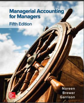 (SM)Managerial Accounting for Managers 5th Edition Eric Noreen.zip