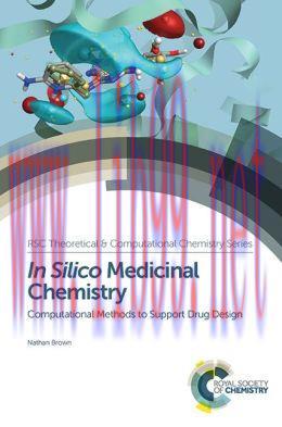 [AME]In Silico Medicinal Chemistry: Computational Methods to Support Drug Design
