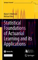 [PDF]Statistical Foundations of Actuarial Learning and its Applications