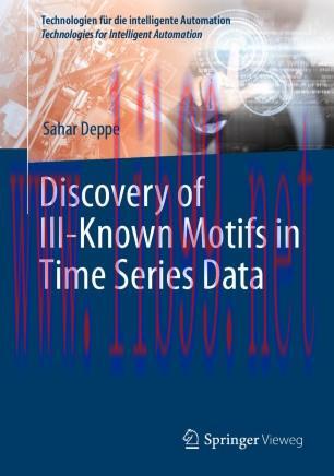 Discovery of Ill&ndash;Known Motifs in Time Series Data