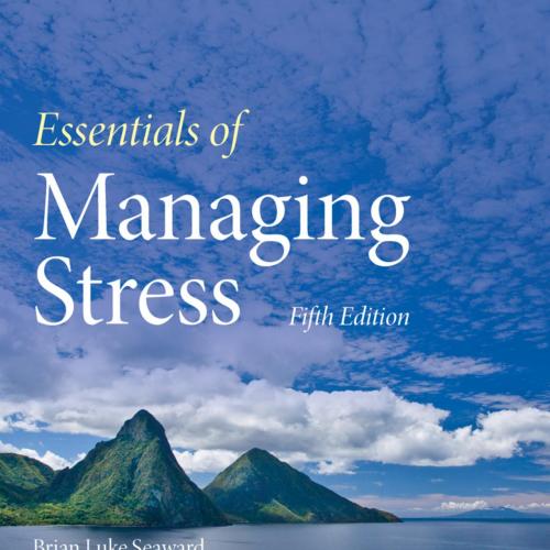 Essentials of Managing Stress 5th by Brian Luke Seaward - Brian Luke; Seaward