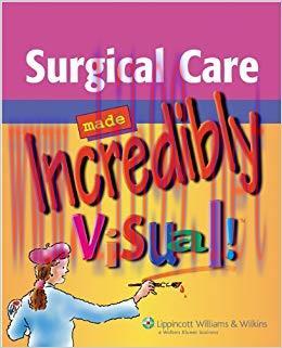 (PDF)Surgical Care Made Incredibly Visual! (Incredibly Easy! Series&reg;) 1st Edition