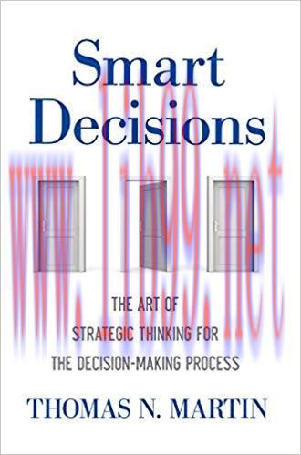 (PDF)Smart Decisions: The Art of Strategic Thinking for the Decision Making Process 1st ed. 201...