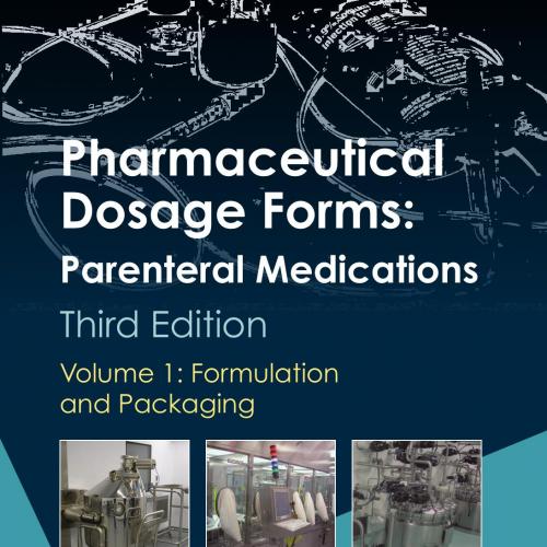 Pharmaceutical dosage forms. Parenteral medications. Vol. 1, Formulation and packaging