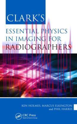 [AME]Clark&rsquo;s Essential Physics in Imaging for Radiographers (Original PDF)