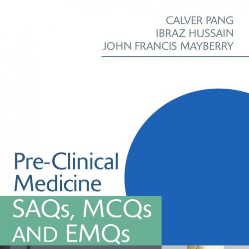 Pre Clinical Medicine Saqs McQs and Emqs - Wei Zhi