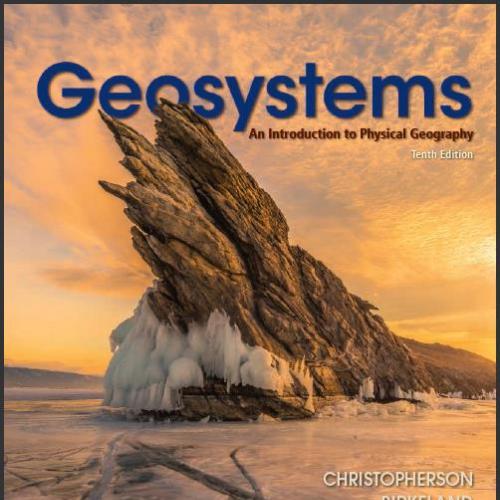 (Test Bank)Geosystems An Introduction to Physical Geography 10th Edition.zip