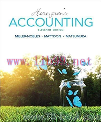 Horngren&rsquo;s Accounting 11th Edition by Brenda L. Mattison 题库