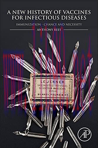 [AME]A New History of Vaccines for Infectious Diseases: Immunization - Chance and Necessity (Or...