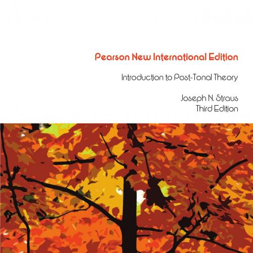 Introduction to Post-Tonal Theory Pearson New 3rd International Edition
