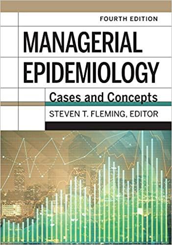 Managerial Epidemiology Cases and Concepts, 4th Edition