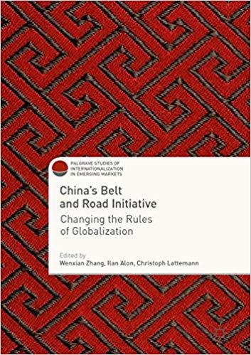 (PDF)China&rsquo;s Belt and Road Initiative Changing the Rules of Globalization (Palgrave Studies of ...