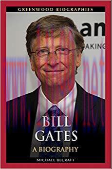 Bill Gates: A Biography (Greenwood Biographies)