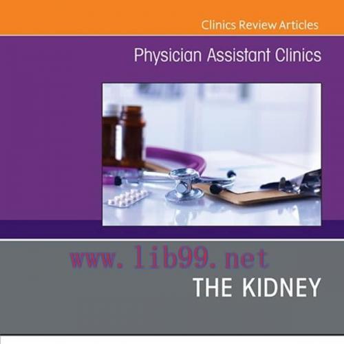 [AME]The Kidney, An Issue of Physician Assistant Clinics, E-Book (The Clinics: Internal Medicin...