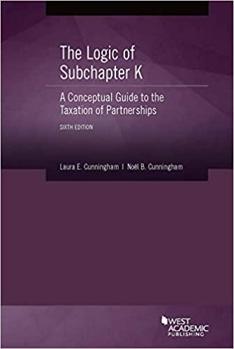 Cunningham and Cunningham&rsquo;s The Logic of Subchapter K 6E