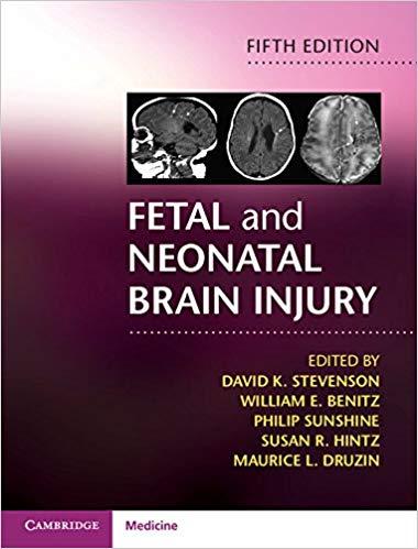 Fetal and Neonatal Brain Injury 5th Edition