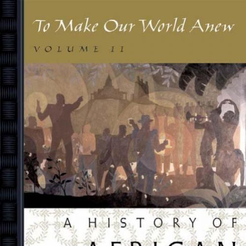 To Make Our World Anew 1st edition - Kelley, Robin D. G.,Lewis, Earl_