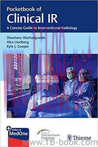 Pocketbook of Clinical IR: A Concise Guide to Interventional Radiology 1st Edition by Shantanu ...