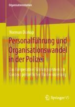 [PDF]Personalf&uuml;hrung und Organisationswandel in der Polizei: Das Kooperative F&uuml;hrungssystem im ...