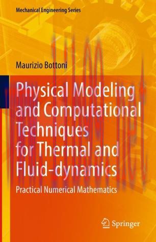 Physical Modeling and Computational Techniques for Thermal and Fluid-dynamics