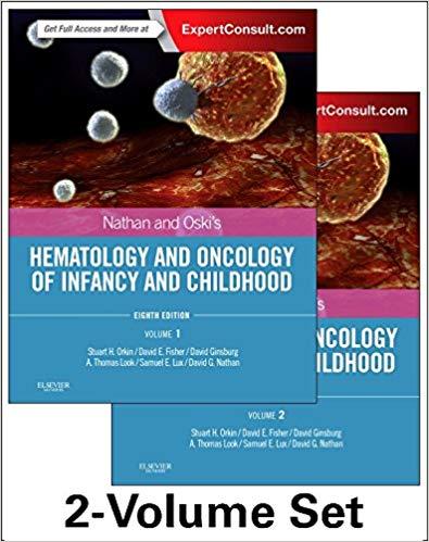 Nathan and Oski&rsquo;s Hematology and Oncology of Infancy and Childhood, 8th Edition