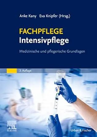 [AME]FACHPFLEGE Intensivpflege: Medizinische und pflegerische Grundlagen, 3rd Edition (German E...