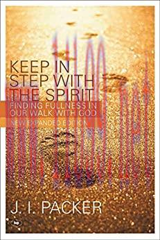 (PDF)Keep in Step with the Spirit (second edition): Finding Fullness In Our Walk With God