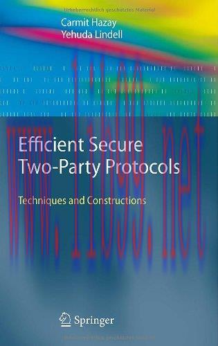 [FOX-Ebook]Efficient Secure Two-Party Protocols: Techniques and Constructions