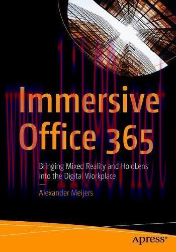 [FOX-Ebook]Immersive Office 365: Bringing Mixed Reality and HoloLens into the Digital Workplace