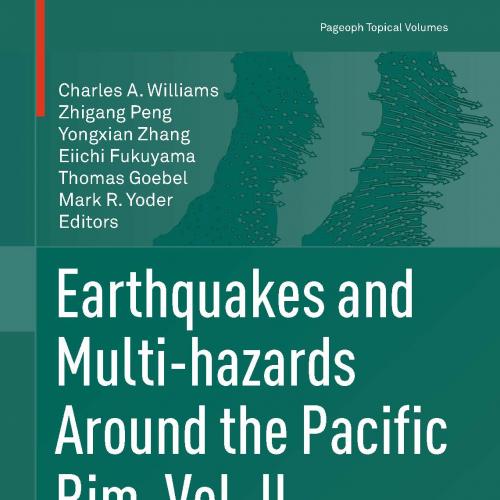 Earthquakes and Multi-hazards Around the Pacific Rim, Vol. II