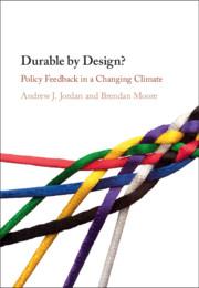 Durable by Design?Policy Feedback in a Changing Climate-Andrew J. Jordan,