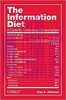 The Information Diet: A Case for Conscious Comsumption 1st Edition,