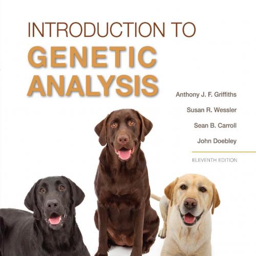 Introduction to Genetic Analysis 11th Edition by Anthony, An