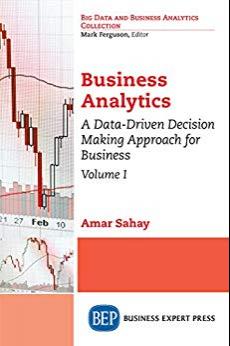 Business Analytics, Volume I [Amar Sahay]