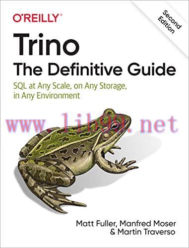 [FOX-Ebook]Trino: The Definitive Guide: SQL at Any Scale, on Any Storage, in Any Environment, 2...