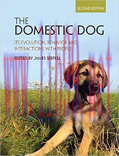 (PDF)The Domestic Dog: Its Evolution, Behavior and Interactions with People 2nd Edition