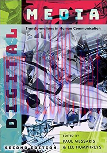 Digital Media: Transformations in Human Communication 2nd Edition,