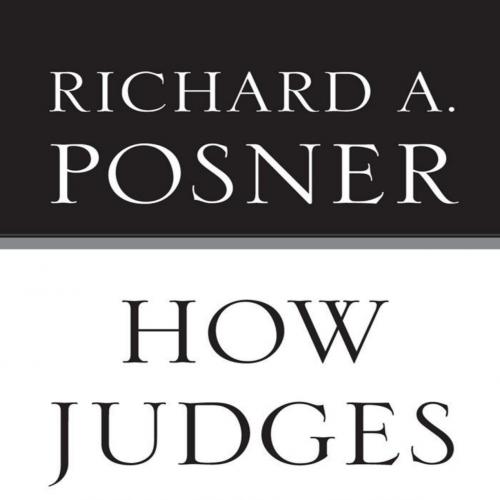 How Judges Think (Pims - Polity Immigration and Society Series) by Richard A. Posner - Richard ...