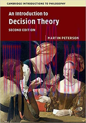 An Introduction to Decision Theory (Cambridge Introductions to Philosophy) 2nd Edition,