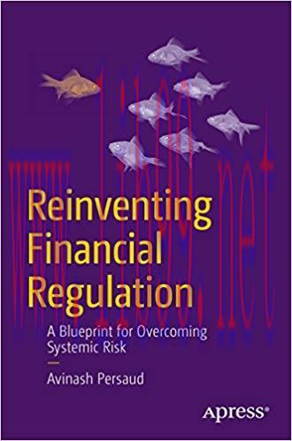 (PDF)Reinventing Financial Regulation: A Blueprint for Overcoming Systemic Risk 1st ed. Edition