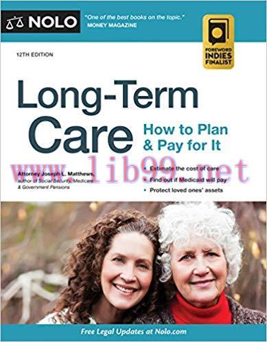 Long-Term Care: How to Plan & Pay for It 12th Edition,