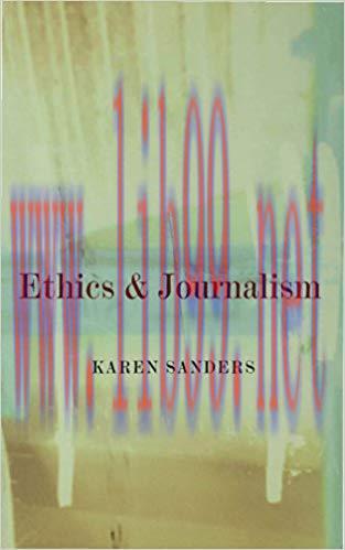 Ethics and Journalism 1st Edition,