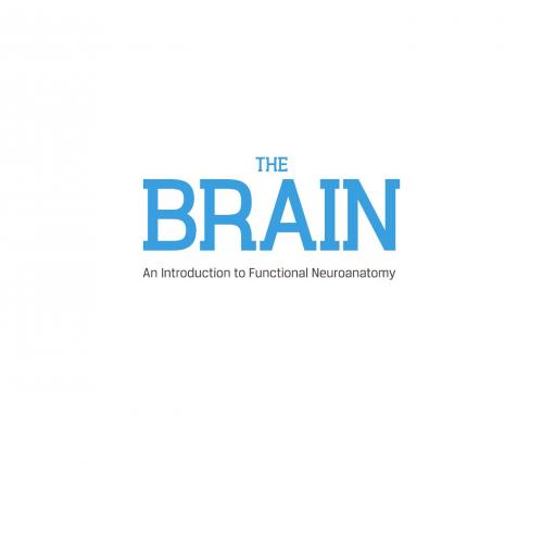 Brain_ An Introduction to Functional Neuroanatomy, The