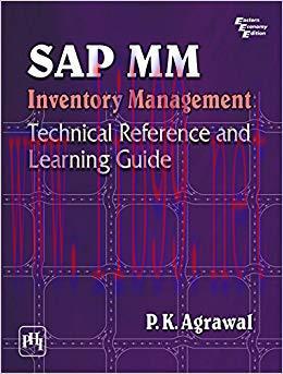 SAP MM INVENTORY MANAGEMENT: Technical Reference and Learning Guide 1st Edition