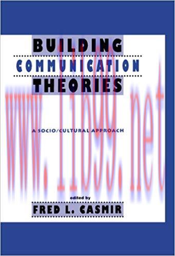 Building Communication Theories: A Socio/cultural Approach (Routledge Communication Series) 1st...