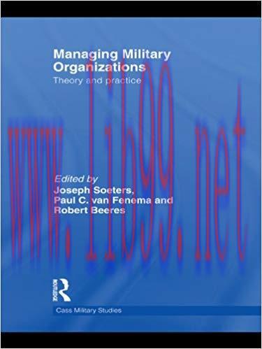 (PDF)Managing Military Organizations: Theory and Practice (Cass Military Studies) 1st Edition