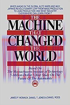 The Machine That Changed the World: The Story of Lean Production&ndash; Toyota&rsquo;s Secret Weapon in the...