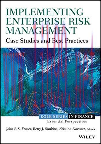 Implementing Enterprise Risk Management: Case Studies and Best Practices (Robert W. Kolb Series...
