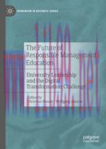 [PDF]The Future of Responsible Management Education: University Leadership and the Digital Tran...