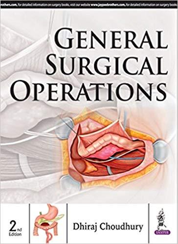 General Surgical Operations, 2nd Edition [Choudhury Dhiraj]